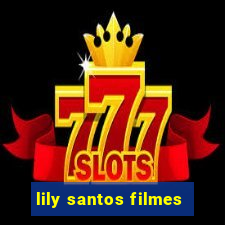 lily santos filmes